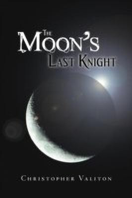 The Moon's Last Knight(English, Paperback, Valiton Christopher)