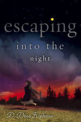 Escaping into the Night(English, Electronic book text, Friedman D. Dina)