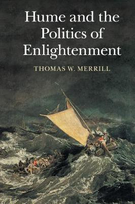Hume and the Politics of Enlightenment(English, Paperback, Merrill Thomas W.)