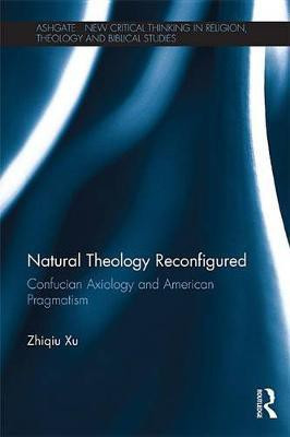 Natural Theology Reconfigured(English, Electronic book text, Xu Zhiqiu)