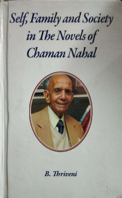Self, Family & Society in The Novels of Chaman Nahal(English, Hardcover, B.Thriveni)
