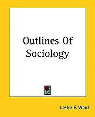 Outlines Of Sociology(English, Paperback, Ward Lester F.)