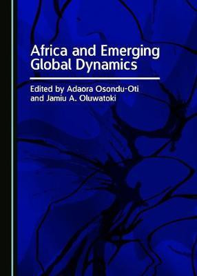 Africa and Emerging Global Dynamics(English, Hardcover, unknown)