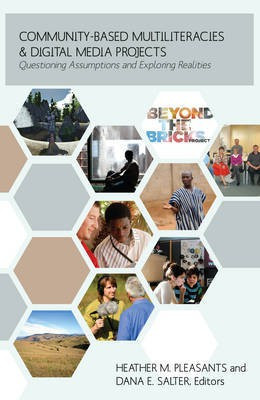 Community-Based Multiliteracies and Digital Media Projects(English, Hardcover, unknown)