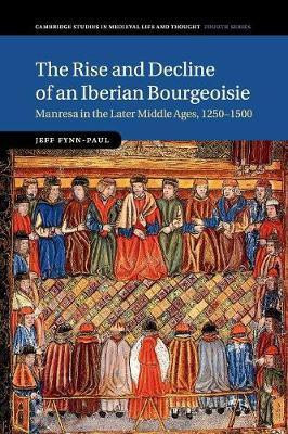 The Rise and Decline of an Iberian Bourgeoisie(English, Paperback, Fynn-Paul Jeff)