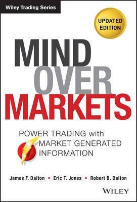 Mind Over Markets(English, Electronic book text, Dalton James F.)