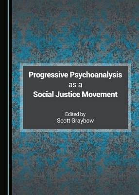 Progressive Psychoanalysis as a Social Justice Movement(English, Hardcover, unknown)