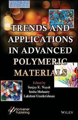 Trends and Applications in Advanced Polymeric Materials(English, Hardcover, unknown)