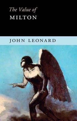 The Value of Milton(English, Paperback, Leonard John)