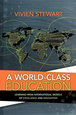 A World-Class Education: Learning from International Models of Excellence and Innovation(English, Electronic book text, Stewart Vivien)
