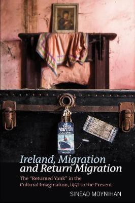 Ireland, Migration and Return Migration(English, Hardcover, Moynihan Sinead)