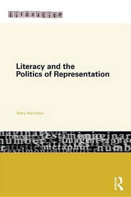 Literacy and the Politics of Representation(English, Electronic book text, Hamilton Mary)