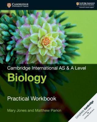 Cambridge International AS & A Level Biology Practical Workbook(English, Paperback, Jones Mary)