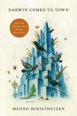 Darwin Comes to Town(English, Hardcover, Schilthuizen Menno)