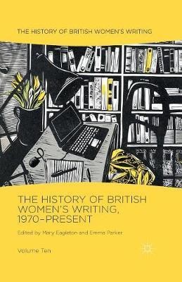 The History of British Women's Writing, 1970-Present(English, Paperback, unknown)