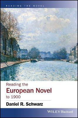 Reading the European Novel to 1900(English, Electronic book text, Schwarz Daniel R.)