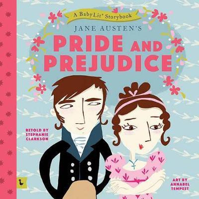 Pride and Prejudice: A BabyLit (R) Storybook(English, Hardcover, unknown)