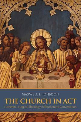 The Church in Act(English, Paperback, Johnson Maxwell E.)