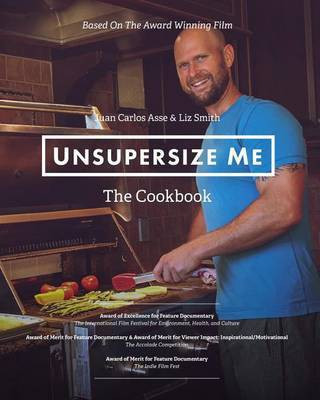 UnSupersize Me - The Cookbook(English, Paperback, Asse Carly)