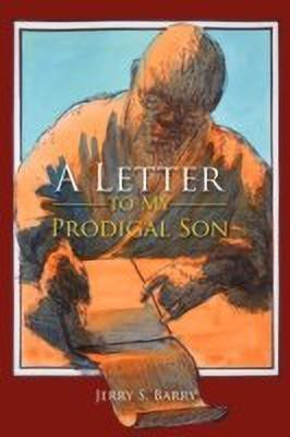 A Letter to My Prodigal Son(English, Paperback, Barry Jerry S)
