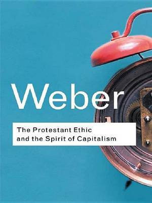 The Protestant Ethic and the Spirit of Capitalism(English, Electronic book text, Weber Max)