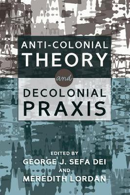 Anti-Colonial Theory and Decolonial Praxis(English, Hardcover, unknown)