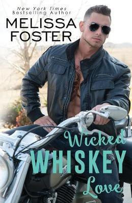 Wicked Whiskey Love(English, Paperback, Foster Melissa)