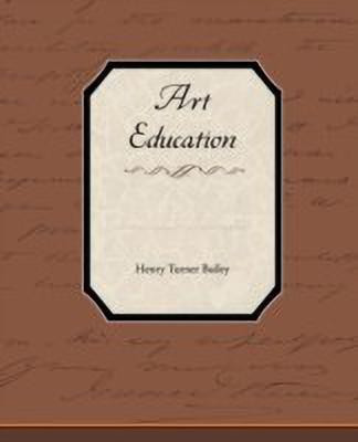 Art Education(English, Paperback, Bailey Henry Turner)