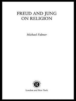 Freud and Jung on Religion(English, Electronic book text, Palmer Michael)