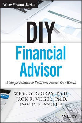 DIY Financial Advisor(English, Electronic book text, Gray Wesley R.)