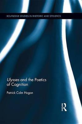 Ulysses and the Poetics of Cognition(English, Electronic book text, Hogan Patrick Colm)