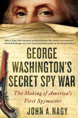 George Washington's Secret Spy War(English, Paperback, Nagy John)