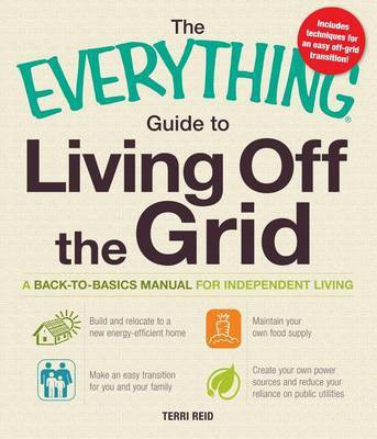 The Everything Guide to Living Off the Grid(English, Electronic book text, Reid Terri)