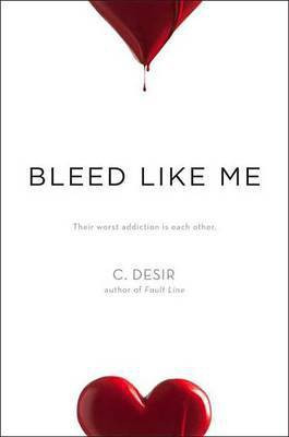 Bleed Like Me(English, Electronic book text, Desir C.)