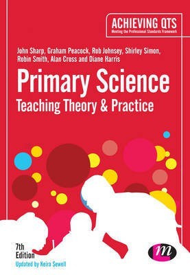 Primary Science: Teaching Theory and Practice(English, Hardcover, Sharp John)