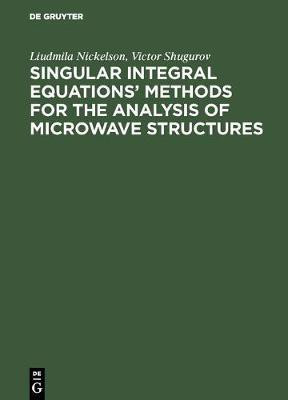 Singular Integral Equations' Methods for the Analysis of Microwave Structures(English, Electronic book text, Nickelson Liudmila)