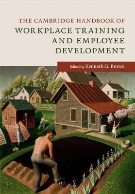 The Cambridge Handbook of Workplace Training and Employee Development(English, Hardcover, unknown)