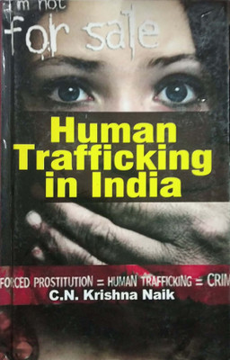 Human Trafficking in India(English, Hardcover, C.N.Krishna Naik)