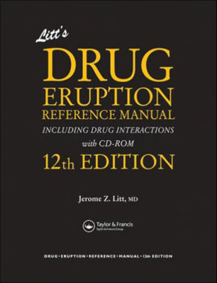 Litt's Drug Eruption Reference Manual Including Drug Interactions, 12th Edition(English, Paperback, Litt Jerome Z.)