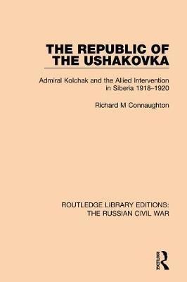 The Republic of the Ushakovka(English, Electronic book text, Connaughton Richard M)