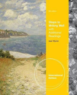 Steps to Writing Well with Additional Readings, International Edition(English, Paperback, Wyrick Jean)