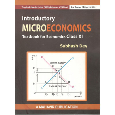Introductory Microeconomics A Textbook for Class 11 by Subhash Dey (2020)(English, Paperback, Subhash Dey)