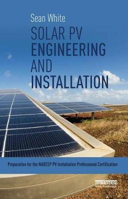 Solar PV Engineering and Installation(English, Electronic book text, White Sean)