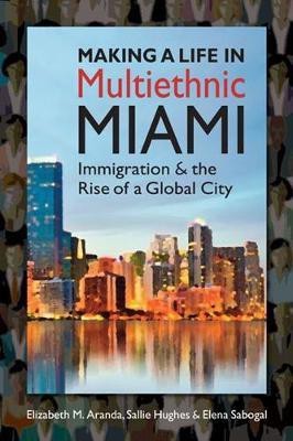 Making a Life in Multiethnic Miami(English, Hardcover, Aranda Elizabeth M.)