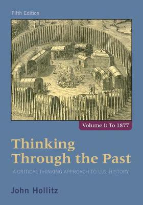 Thinking Through the Past(English, Paperback, Hollitz John)