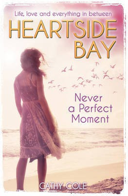 Never A Perfect Moment(English, Paperback, Cole Cathy)