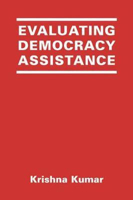 Evaluating Democracy Assistance(English, Hardcover, Kumar Krishna)