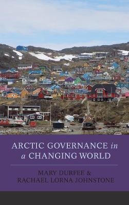 Arctic Governance in a Changing World(English, Hardcover, Durfee Mary)