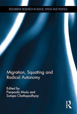 Migration, Squatting and Radical Autonomy(English, Electronic book text, unknown)