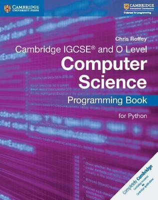 Cambridge IGCSE (R) and O Level Computer Science Programming Book for Python(English, Paperback, Roffey Chris)